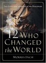 12 Who Changed the World
