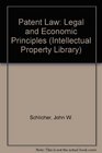Patent Law Legal and Economic Principles