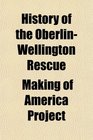 History of the OberlinWellington Rescue
