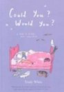 Could You? Would You? (Turtleback School & Library Binding Edition)