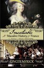 Insatiable A Macabre History of France  L'Amour Marie Antoinette