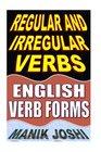 Regular and Irregular Verbs English Verb Forms