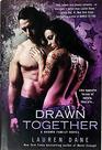 drawn together