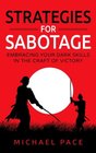 Strategies For Sabotage Embracing Your Dark Skills In The Craft Of Victory