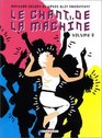 Le Chant de la machine volume 2