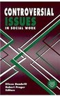 Controversial Issues in Social Work