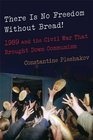 There Is No Freedom Without Bread 1989 and the Civil War That Brought Down Communism