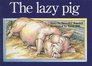 The Lazy Pig (New PM Story Books)