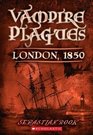 London, 1850 (Vampire Plagues, Bk 1)