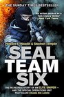 SEAL Team Six The incredible story of an elite sniper  and the special operations unit that killed Osama Bin Laden