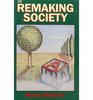 Remaking Society