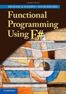 Functional Programming Using F