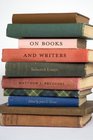 On Books and Writers Selected Essays