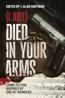 Died in Your Arms Crime Fiction Inspired by OneHit Wonders