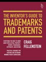 The Inventor's Guide to Trademarks and Patents