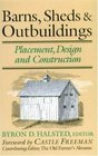 Barns, Sheds  Outbuildings: Placement, Design and Construction