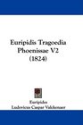 Euripidis Tragoedia Phoenissae V2