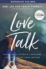 Love Talk Workbook for Men Speak Each Other's Language Like You Never Have Before