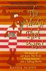 The Moose That Roared The Story of Jay Ward Bill Scott a Flying Squirrel and a Talking Moose