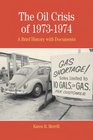 The Oil Crisis of 19731974 A Brief History with Documents
