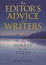 The Forest for the Trees  An Editor's Advice to Writers