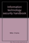 Information technology security handbook