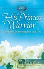 His Princess Warrior: Love Letters for Strength from Your Lord