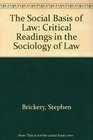 The Social Basis of Law Critical Readings in the Sociology of Law