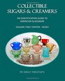 Collectible Sugars  Creamers An Identification Guide to American Glassware Volume Two Fenton  Heisey
