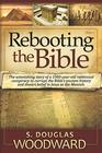 Rebooting the Bible Exposing the Second Century Conspiracy to Corrupt the Scripture and Alter Biblical Chronology