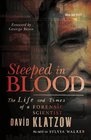 Steeped in Blood The Life and Times of a Forensic Scientist
