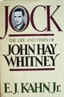 Jock The Life and Times of John Hay Whitney