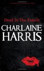 Dead in the Family (Sookie Stackhouse, Bk 10)