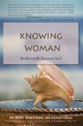 Knowing Woman: Nurturing the Feminine Soul