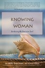 Knowing Woman Nurturing the Feminine Soul