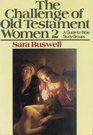 The Challenge of Old Testament Women 2, A Guide for Bible Study Groups