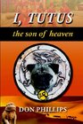 I Tutus Book One The Son of Heaven