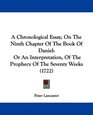 A Chronological Essay On The Ninth Chapter Of The Book Of Daniel Or An Interpretation Of The Prophecy Of The Seventy Weeks
