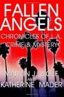 Fallen Angels Chronicles of LA Crime  Mystery