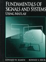 Fundamentals of Signals and Systems Using MATLAB