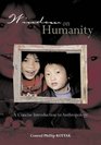 Window on Humanity  A Concise Introduction to General Anthropology with PowerWeb