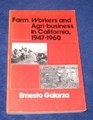 Farm Workers and Agribusiness in California 194760