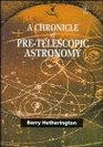 A Chronicle of PreTelescopic Astronomy