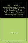 My 1st Book of Questions Easy Answers to Questions That Children Ask