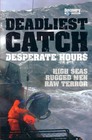 Deadliest Catch Desperate Hours