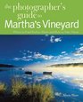 Photographing Martha's Vineyard Where to Find Perfect Shots and How to Take Them