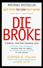 Die Broke : A Radical Four-Part Financial Plan