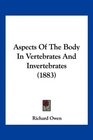 Aspects Of The Body In Vertebrates And Invertebrates