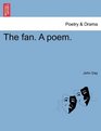 The fan A poem