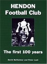 Hendon Football Club The First 100 Years